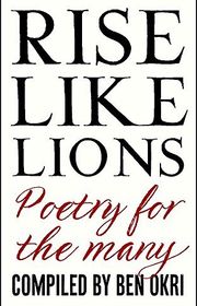 Book cover for "Rise Like Lions" by Ben Okri