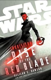 Book cover for "Rise of the Red Blade" by Delilah S Dawson