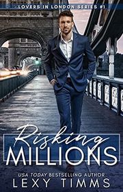 Book cover for "Risking Millions" by Lexy Timms