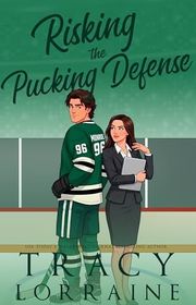 Book cover for "Risking the Pucking Defense" by Tracy Lorraine