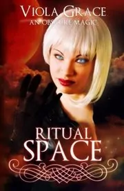 Book cover for "Ritual Space" by Viola Grace