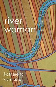 Book cover for "River Woman" by Katherena Vermette