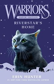 Book cover for "Riverstar's Home" by Erin Hunter