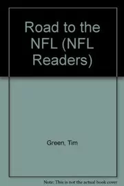 Book cover for "Road to the NFL" by Tim Green