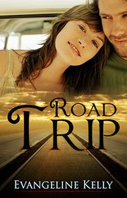 Book cover for "Road Trip" by Evangeline Kelly