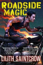 Book cover for "Roadside Magic" by Lilith Saintcrow