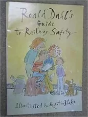 Roald Dahl's Guide to Railway Safety