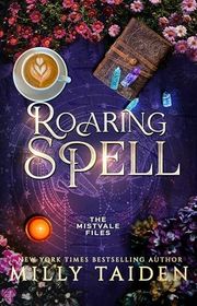 Book cover for "Roaring Spell" by Milly Taiden