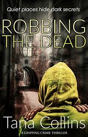 Book cover for "Robbing the Dead" by Tana Collins
