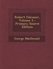 Book cover for "The Musician's Quest / Robert Falconer" by George MacDonald