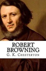 Book cover for "Robert Browning" by Gilbert Keith Chesterton