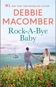 Book cover for "Rock-A-Bye Baby" by Debbie Macomber