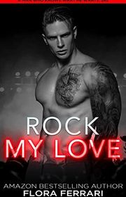 Book cover for "Rock My Love" by Flora Ferrari