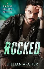 Book cover for "Rocked" by Gillian Archer