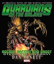 Book cover for "Rocket Raccoon and Groot Steal the Galaxy!" by Dan Abnett