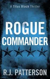 Book cover for "Rogue Commander" by Jack Patterson