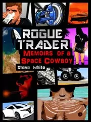Book cover for "Rogue Trader" by Steve White