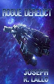 Book cover for "Rogue Derelict" by Joseph Lallo