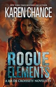 Book cover for "Rogue Elements" by Karen Chance