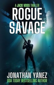 Book cover for "Rogue Savage" by Jonathan Yanez
