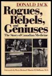 Book cover for "Rogues, Rebels and Geniuses" by Donald Jack