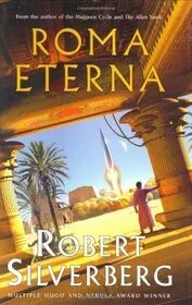 Book cover for "Roma Eterna" by Robert Silverberg