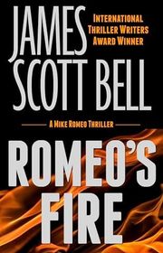 Book cover for "Romeo's Fire" by James Scott Bell