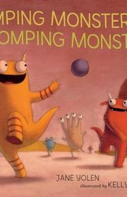 Book cover for "Romping Monsters, Stomping Monsters" by Jane Yolen