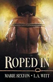 Book cover for "Roped In" by LA Witt