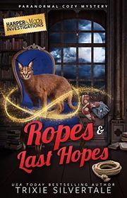 Book cover for "Ropes and Last Hopes" by Trixie Silvertale