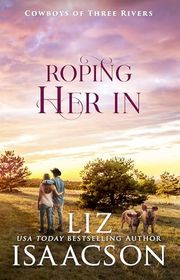 Book cover for "Roping Her In" by Liz Isaacson