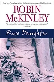 Book cover for "Rose Daughter" by Robin McKinley