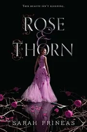 Book cover for "Rose and Thorn" by Sarah Prineas