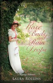 Book cover for "Rose Buds and Rain Drops" by Laura Rollins