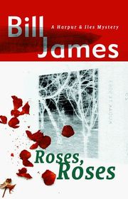 Book cover for "Roses, Roses" by Bill James