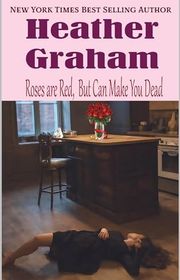 Book cover for "Roses are Red, But Can Make You Dead" by Heather Graham