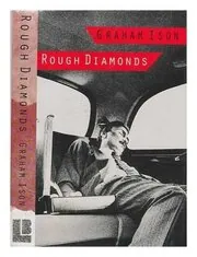 Book cover for "Rough Diamonds" by Graham Ison