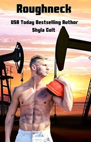 Book cover for "Roughneck" by Shyla Colt