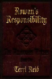 Book cover for "Rowan's Responsibility" by Terri Reid