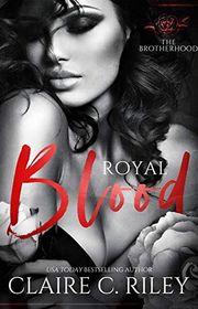 Book cover for "Royal Blood: The Brotherhood" by Claire C Riley