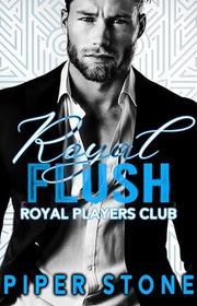 Book cover for "Royal Flush" by Piper Stone