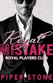Book cover for "Royal Mistake" by Piper Stone
