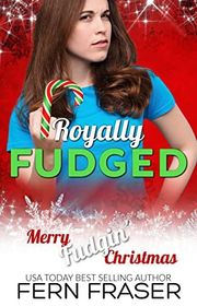 Book cover for "Royally Fudged" by Fern Fraser
