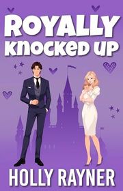 Book cover for "Royally Knocked Up" by Holly Rayner