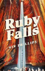 Book cover for "Ruby Falls" by Gin Phillips