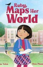 Book cover for "Ruby Maps Her World" by Jane Yolen