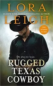 Book cover for "Rugged Texas Cowboy" by Lora Leigh