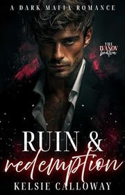 Book cover for "Ruin & Redemption" by Kelsie Calloway