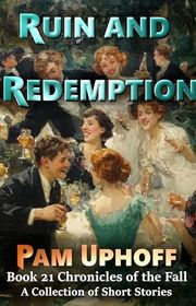 Book cover for "Ruin and Redemption" by Pam Uphoff