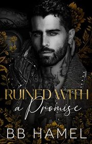 Book cover for "Ruined with a Promise" by BB Hamel